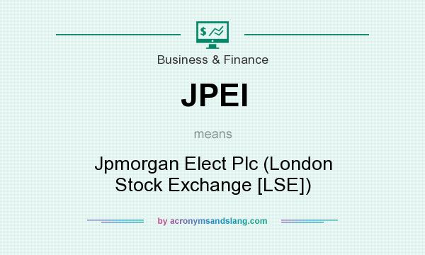 What does JPEI mean? It stands for Jpmorgan Elect Plc (London Stock Exchange [LSE])