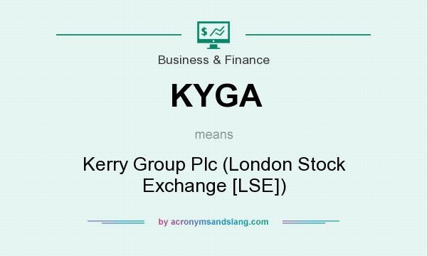 What does KYGA mean? It stands for Kerry Group Plc (London Stock Exchange [LSE])