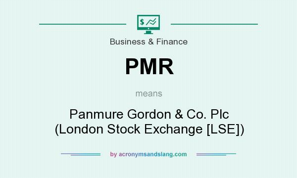 What does PMR mean? It stands for Panmure Gordon & Co. Plc (London Stock Exchange [LSE])