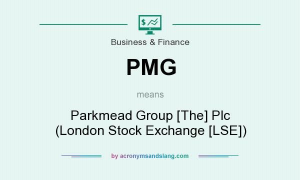 What does PMG mean? It stands for Parkmead Group [The] Plc (London Stock Exchange [LSE])