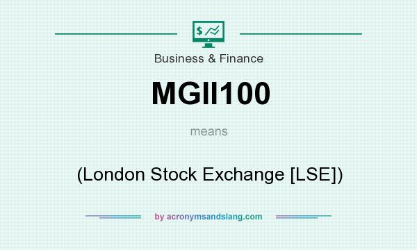 What does MGII100 mean? It stands for (London Stock Exchange [LSE])