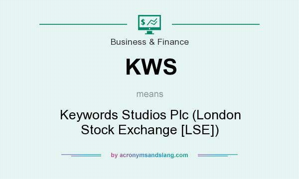What does KWS mean? It stands for Keywords Studios Plc (London Stock Exchange [LSE])