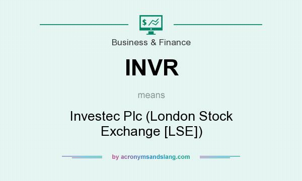 What does INVR mean? It stands for Investec Plc (London Stock Exchange [LSE])