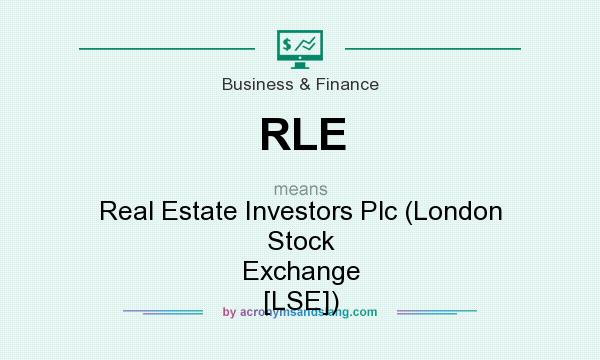What does RLE mean? It stands for Real Estate Investors Plc (London Stock Exchange [LSE])