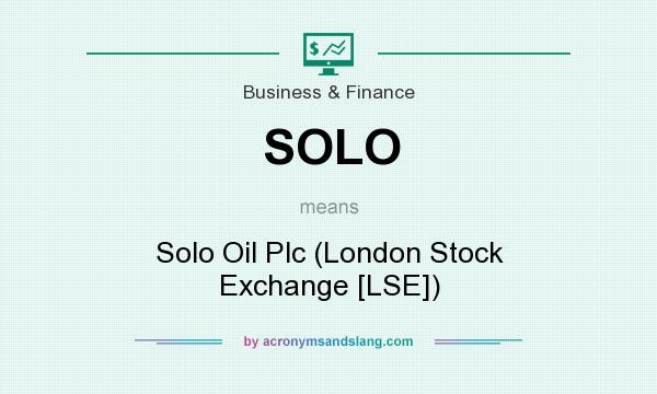 What does SOLO mean? It stands for Solo Oil Plc (London Stock Exchange [LSE])