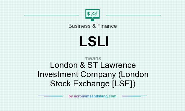 What does LSLI mean? It stands for London & ST Lawrence Investment Company (London Stock Exchange [LSE])