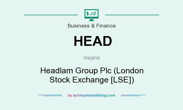 What does HEAD mean? It stands for Headlam Group Plc (London Stock Exchange [LSE])