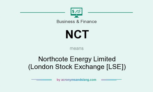 What does NCT mean? It stands for Northcote Energy Limited (London Stock Exchange [LSE])