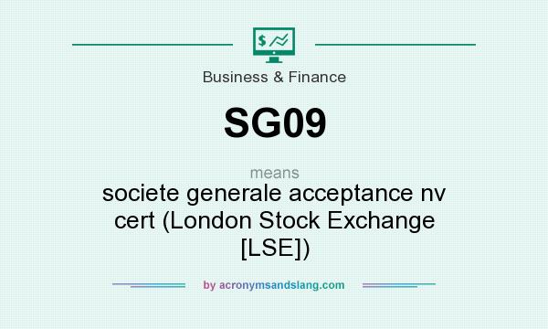 What does SG09 mean? It stands for societe generale acceptance nv cert (London Stock Exchange [LSE])