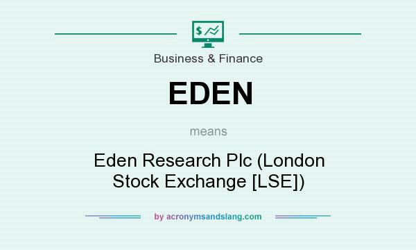 What does EDEN mean? It stands for Eden Research Plc (London Stock Exchange [LSE])