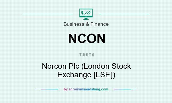 What does NCON mean? It stands for Norcon Plc (London Stock Exchange [LSE])
