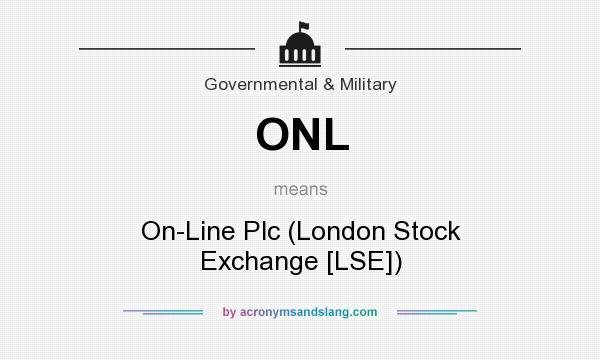 What does ONL mean? It stands for On-Line Plc (London Stock Exchange [LSE])