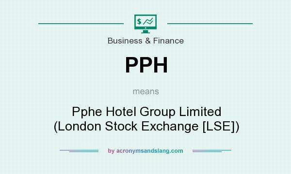 What does PPH mean? It stands for Pphe Hotel Group Limited (London Stock Exchange [LSE])