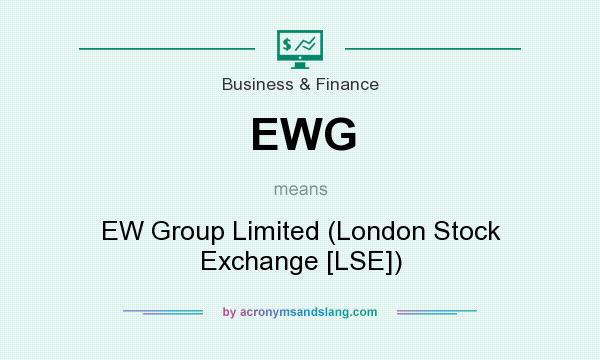 What does EWG mean? It stands for EW Group Limited (London Stock Exchange [LSE])