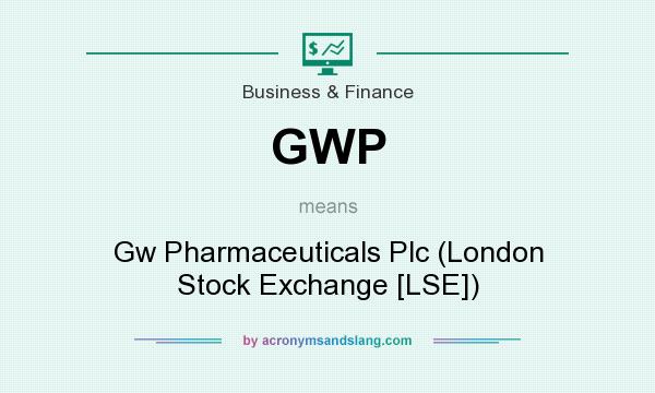 What does GWP mean? It stands for Gw Pharmaceuticals Plc (London Stock Exchange [LSE])