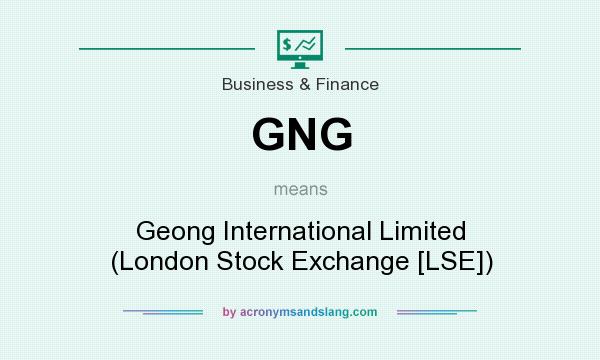 What does GNG mean? It stands for Geong International Limited (London Stock Exchange [LSE])