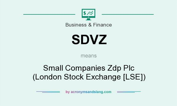 What does SDVZ mean? It stands for Small Companies Zdp Plc (London Stock Exchange [LSE])