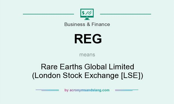What does REG mean? It stands for Rare Earths Global Limited (London Stock Exchange [LSE])