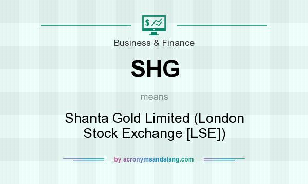 What does SHG mean? It stands for Shanta Gold Limited (London Stock Exchange [LSE])