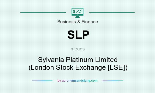 What does SLP mean? It stands for Sylvania Platinum Limited (London Stock Exchange [LSE])