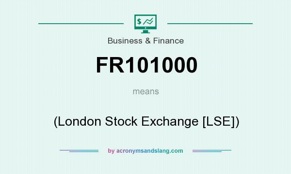 What does FR101000 mean? It stands for (London Stock Exchange [LSE])