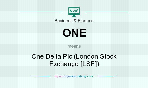 What does ONE mean? It stands for One Delta Plc (London Stock Exchange [LSE])