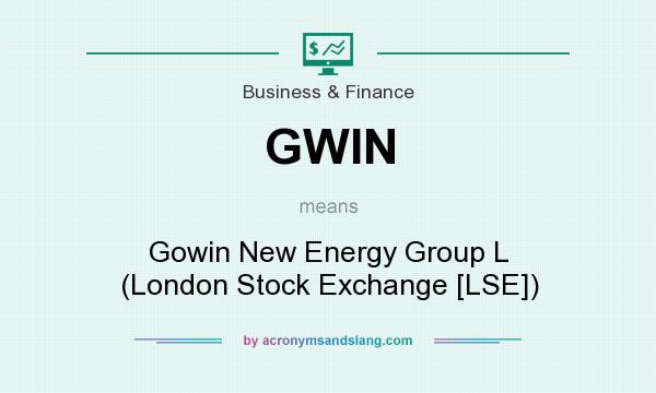 What does GWIN mean? It stands for Gowin New Energy Group L (London Stock Exchange [LSE])