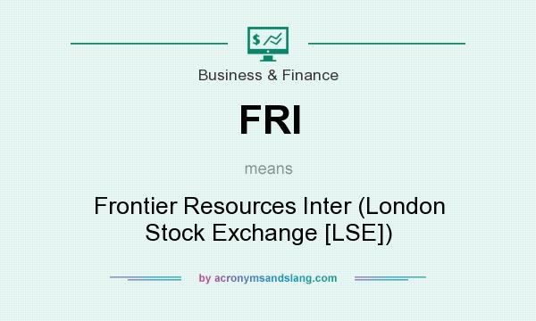 What does FRI mean? It stands for Frontier Resources Inter (London Stock Exchange [LSE])