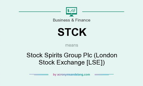 What does STCK mean? It stands for Stock Spirits Group Plc (London Stock Exchange [LSE])