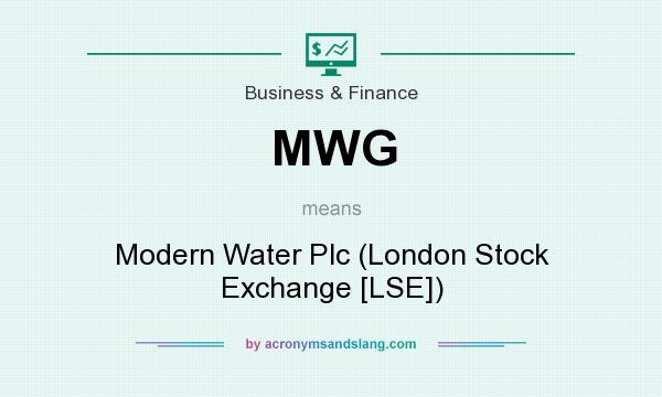What does MWG mean? It stands for Modern Water Plc (London Stock Exchange [LSE])