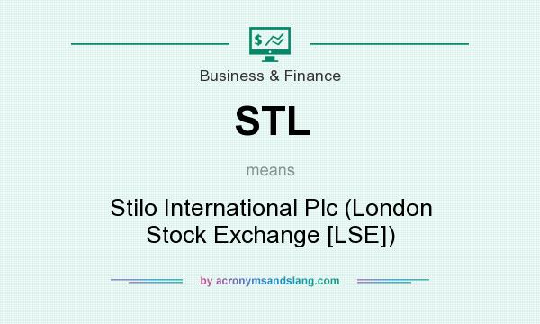 What does STL mean? It stands for Stilo International Plc (London Stock Exchange [LSE])