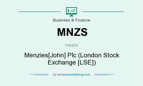 What does MNZS mean? It stands for Menzies[John] Plc (London Stock Exchange [LSE])