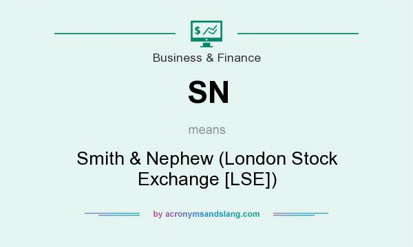 What does SN mean? It stands for Smith & Nephew (London Stock Exchange [LSE])