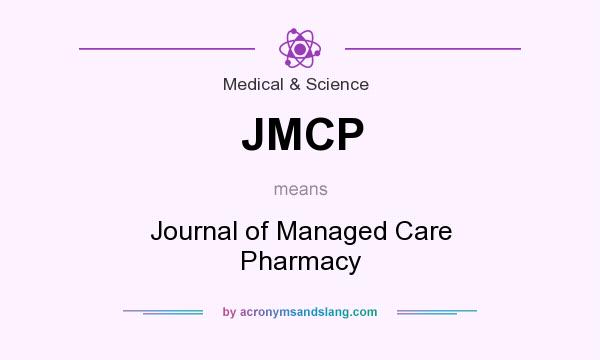 What does JMCP mean? It stands for Journal of Managed Care Pharmacy