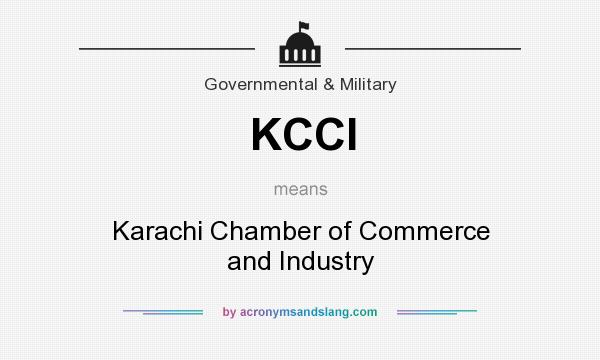 What does KCCI mean? It stands for Karachi Chamber of Commerce and Industry