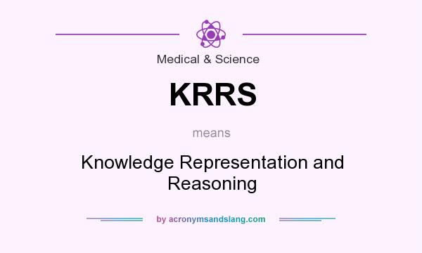 What does KRRS mean? It stands for Knowledge Representation and Reasoning