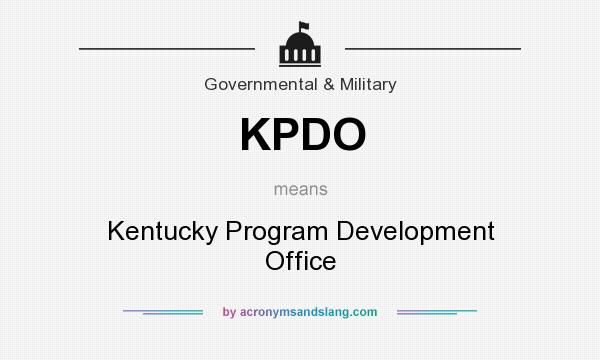 What does KPDO mean? It stands for Kentucky Program Development Office