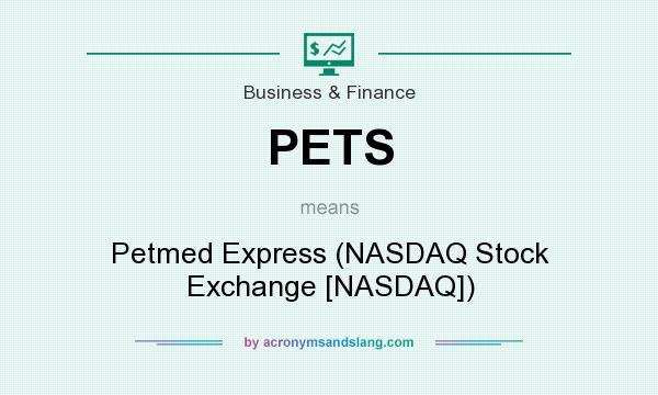 What does PETS mean? It stands for Petmed Express (NASDAQ Stock Exchange [NASDAQ])