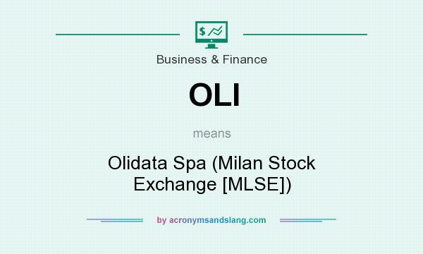 What does OLI mean? It stands for Olidata Spa (Milan Stock Exchange [MLSE])