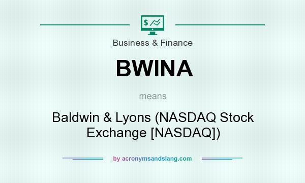 What does BWINA mean? It stands for Baldwin & Lyons (NASDAQ Stock Exchange [NASDAQ])