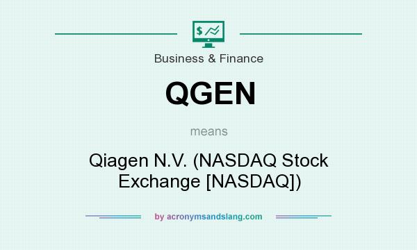 What does QGEN mean? It stands for Qiagen N.V. (NASDAQ Stock Exchange [NASDAQ])