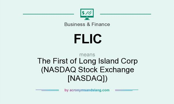 What does FLIC mean? It stands for The First of Long Island Corp (NASDAQ Stock Exchange [NASDAQ])
