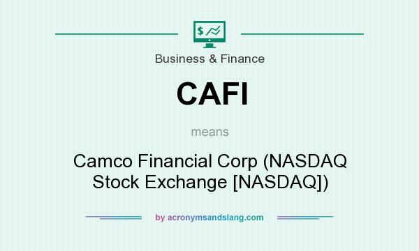 What does CAFI mean? It stands for Camco Financial Corp (NASDAQ Stock Exchange [NASDAQ])