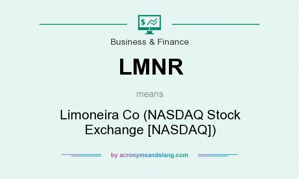 What does LMNR mean? It stands for Limoneira Co (NASDAQ Stock Exchange [NASDAQ])
