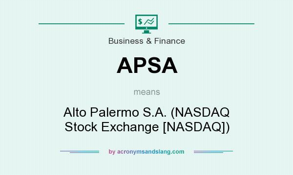 What does APSA mean? It stands for Alto Palermo S.A. (NASDAQ Stock Exchange [NASDAQ])