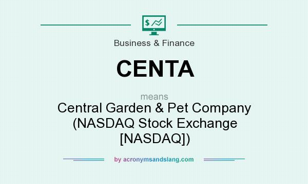 What does CENTA mean? It stands for Central Garden & Pet Company (NASDAQ Stock Exchange [NASDAQ])