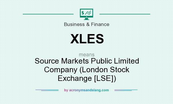 What does XLES mean? It stands for Source Markets Public Limited Company (London Stock Exchange [LSE])