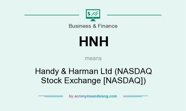 What does HNH mean? It stands for Handy & Harman Ltd (NASDAQ Stock Exchange [NASDAQ])