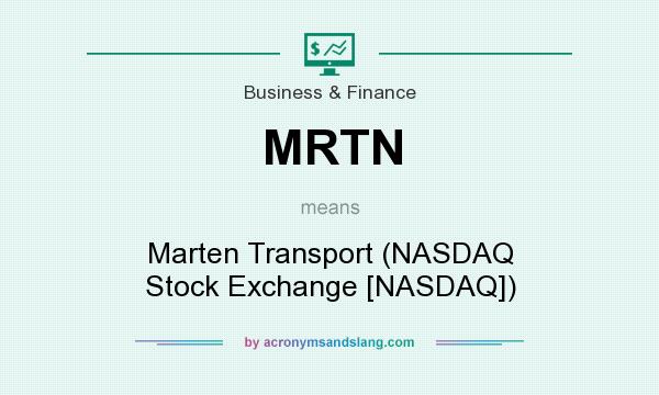What does MRTN mean? It stands for Marten Transport (NASDAQ Stock Exchange [NASDAQ])