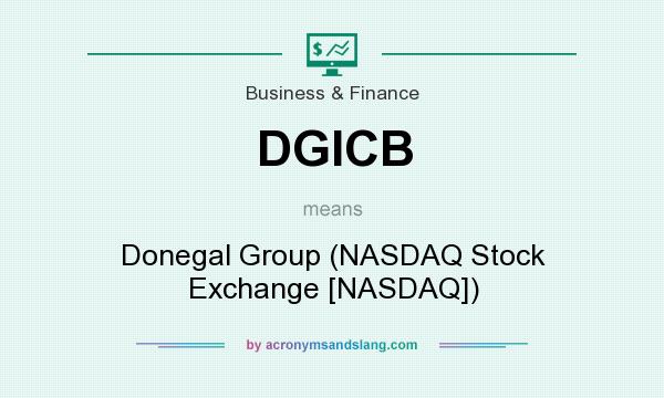What does DGICB mean? It stands for Donegal Group (NASDAQ Stock Exchange [NASDAQ])
